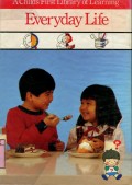 A CHILD'S FIRST LIBRARY OF LEARNING: EVERYDAY LIFE (VOLUME 6)