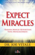 EXPECT MIRACLES (RAHASIA MENUJU KESUKSESAN YANG MENGAGUMKAN)
