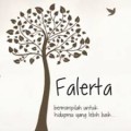 FALERTA: BERMIMPILAH UNTUK HIDUPMU YANG LEBIH BAIK...