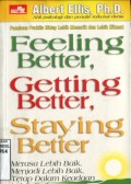 FEELING BETTER; GETTING BETTER; STAYING BETTER