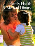 FAMILY HEALTH & MEDICAL LIBRARY: VOLUME 10