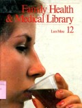 FAMILY HEALTH & MEDICAL LIBRARY: VOLUME 12