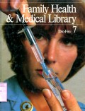 FAMILY HEALTH & MEDICAL LIBRARY: VOLUME 7