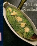 THE GOOD COOK: FISH & SHELLFISH