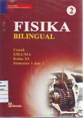 FISIKA BILINGUAL UNTUK SMA/MA KELAS XII SEMESTER 1 DAN 2