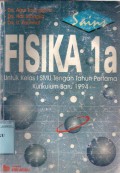 FISIKA 1A UNTUK KELAS 1 SMU TENGAH TAHUN PERTAMA KURIKULUM 1994