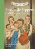FIVE LITTLE PEPPERS AND HOW THEY GREW