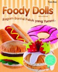 FOODY DOLLS: RAGAM BANTAL PELUK YANG YUMMY...