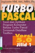 TURBO PASCAL - Teori dan Aplikasi Program Komputer Bahasa Turbo Pascal Termasuk DataBase Toolbox