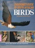 EVERYONE'S GUIDE TO SOUTH AFRICAN BIRDS