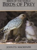 BIRDS OF THE WORLD : BIRDS OF PREY