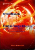 FUNGSI-FUNGSI KHUSUS DILENGKAPI DENGAN DERET FOURIER & TRANSFORMASI INTEGRAL