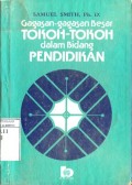 GAGASAN-GAGASAN BESAR TOKOH-TOKOH DALAM BIDANG PENDIDIKAN