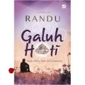 GALUH HATI: TIGA CINTA DAN SATU RAHASIA