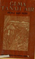 GEMA TANAH AIR : PROSA DAN PUISI