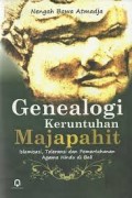 GENEALOGI KERUNTUHAN MAJAPAHIT: ISLAMISASI, TOLERANSI DAN PEMERTAHANAN AGAMA HINDU DI BALI