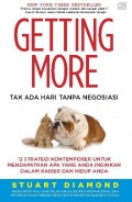 GETTING MORE (TAK ADA HARI TANPA NEGOSIASI)