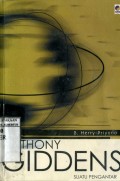 ANTHONY GIDDENS: SUATU PENGANTAR