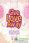 GIVE LOVE AWAY