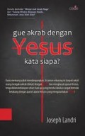 GUE AKRAB DENGAN YESUS KATA SIAPA?
