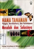 HAMA TANAMAN PANGAN, HORTIKULTURA, DAN PERKEBUNAN: MASALAH DAN SOLUSINYA