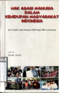 HAK ASASI MANUSIA DALAM KEHIDUPAN MASYARAKAT INDONESIA: ESAI TERPILIH LOMBA PENULISAN HAM PELAJAR SMA SE-INDONESIA