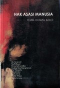 HAK ASASI MANUSIA: TEORI; HUKUM; KASUS