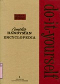 COMPLETE HANDYMAN DO-IT-YOURSELF ENCYCLOPEDIA: VOLUME 1