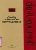 COMPLETE HANDYMAN DO-IT-YOURSELF ENCYCLOPEDIA: VOLUME 10