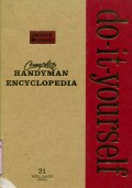 COMPLETE HANDYMAN DO-IT-YOURSELF ENCYCLOPEDIA: VOLUME 21