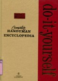 COMPLETE HANDYMAN DO-IT-YOURSELF ENCYCLOPEDIA: VOLUME 6