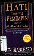 HATI SEORANG PEMIMPIN (THE HEART OF A LEADER)
