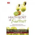 HEALTH SECRET OF KIWIFRUIT: MENGUPAS KEKUATAN BUAH EKSOTIS PENANGKAL KANKER KAYA ANTIOKSIDAN DAN KLOROFIL