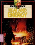 SIMPLY SCIENCE: HEAT AND ENERGY