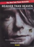 HEAVIER THAN HEAVEN: OTOBIOGRAFI KURT COBAIN
