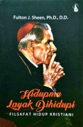 HIDUPMU LAYAK DIHIDUPI: FILSAFAT HIDUP KRISTIANI