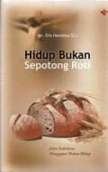 HIDUP BUKAN SEPOTONG ROTI