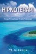 HIPNOTERAPI : PRINSIP-PRINSIP DASAR PRAKTIK PSIKOTERAPI