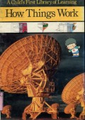 A CHILD'S FIRST LIBRARY OF LEARNING: HOW THINGS WORK (VOLUME 9)