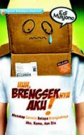 HUH, BRENGSEKNYA AKU! MENATAP CERMIN BETAPA BRENGSEKNYA AKU, KAMU, DAN DIA