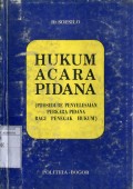 HUKUM ACARA PIDANA (PROSEDURE PENYELESAIAN PERKARA PIDANA BAGI PENEGAK HUKUM)