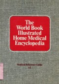 THE WORLD BOOK ILLUSTRATED HOME MEDICAL ENCYCLOPEDIA: I-Z