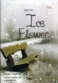 ICE FLOWER: HIDUPKU SEMPURNA APAKAH KARENA AKU MENCINTAINYA