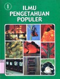 ILMU PENGETAHUAN POPULER: ASTRONOMI - PENGETAHUAN RUANG ANGKASA (VOLUME 1)