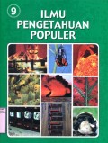 ILMU PENGETAHUAN POPULER: ILMU PENGETAHUAN MANUSIA - TEKNOLOGI (VOLUME 9)