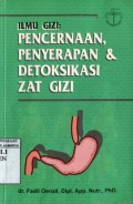 ILMU GIZI: PENCERNAAN; PENERAPAN & DETOKSIKASI ZAT GIZI