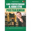 ILMU PERPUSTAKAAN DAN KODE ETIK PUSTAKAWAN