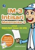 IM-3 INTISARI MATEMATIKA 3 UNTUK KELAS SMA/MA KELAS XII IPS