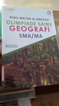 Buku Materi & Simulasi Olimpiade Sains GEOGRAFI SMA/MA