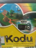 KODU: Panduan Mudah dan Menyenangkan Belajar Pemrograman